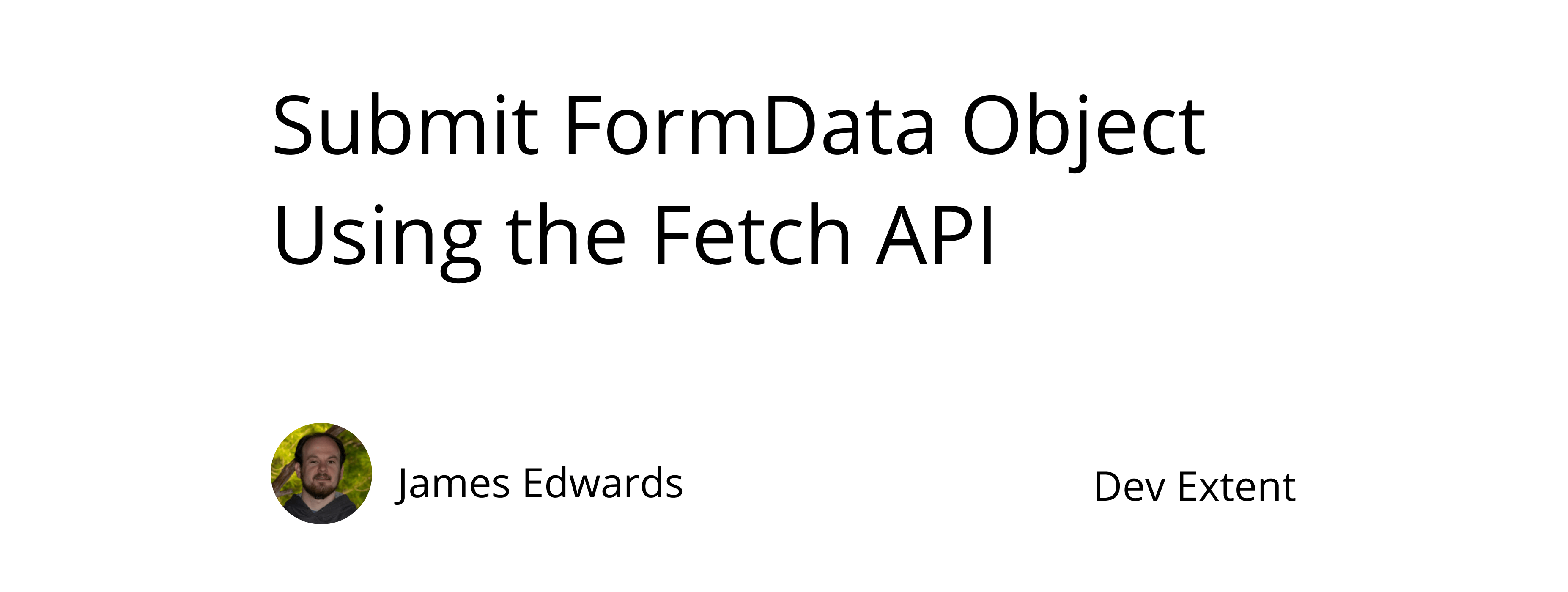 Submit FormData with ES6 Fetch API
